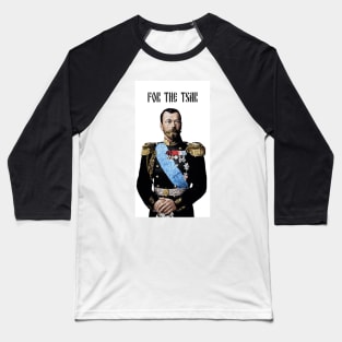 For the Tsar Baseball T-Shirt